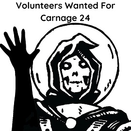 Volunteers Wanted for Carnage 24